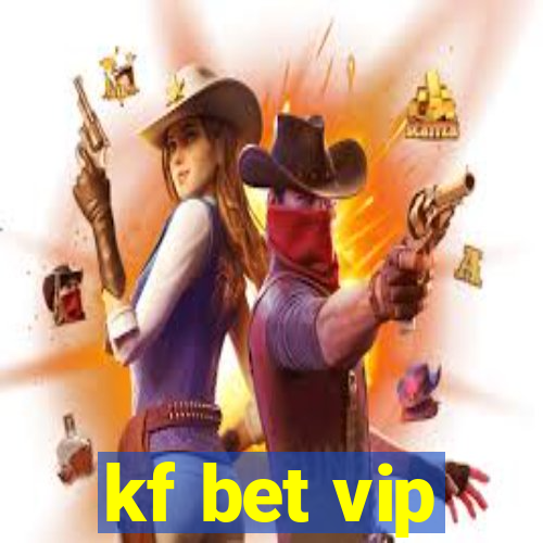 kf bet vip